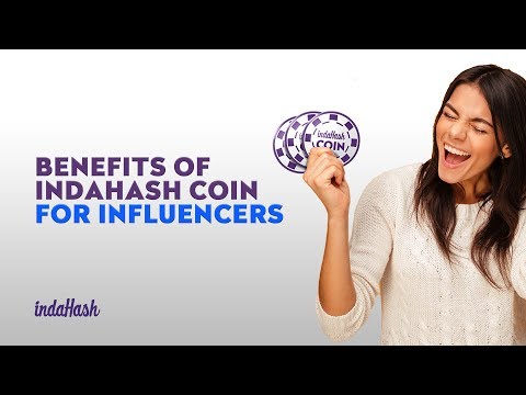 Benefits of indaHash Coin | For Influencers